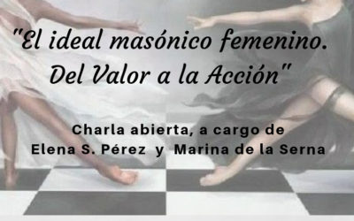 El Ideal Masónico Femenino. Del Valor a la Acción